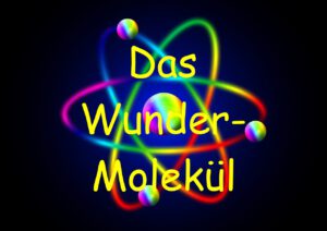 Das Wunder-Molekül